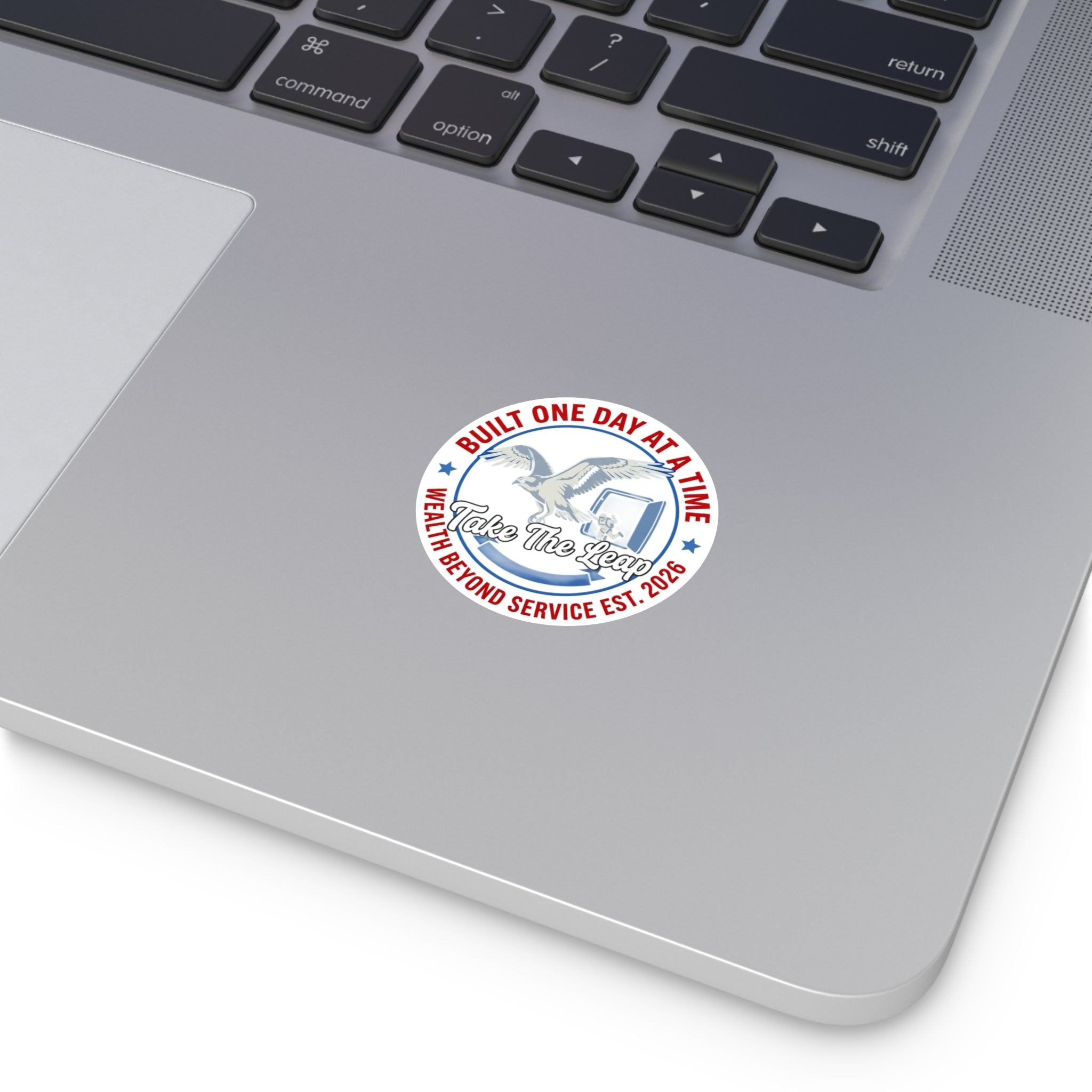 Sticker — "Take The Leap" Round Vinyl Sticker (Built One Day at a Time, Wealth Beyond Service Est. 2026)